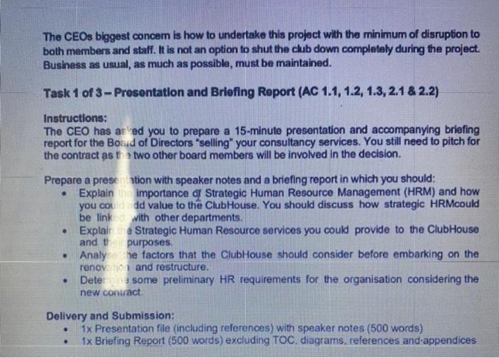 The CEOs biggest concem is how to undertake this