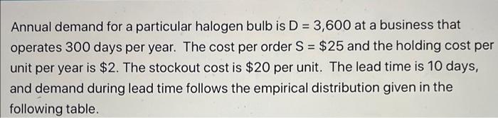 Annual demand for a particular halogen bulb is D