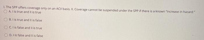 1. The SPP offers coverage only on an ACV basis.
