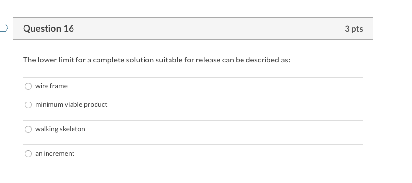 Question 16 3 pts The lower limit for a complete