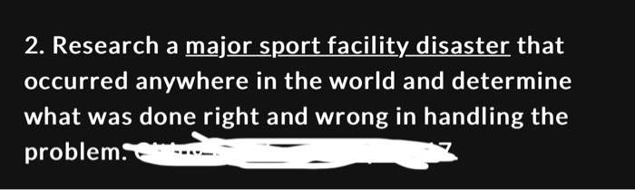 2. Research a major sport facility disaster that