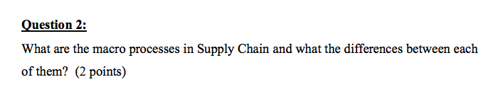 Question 2: What are the macro processes in