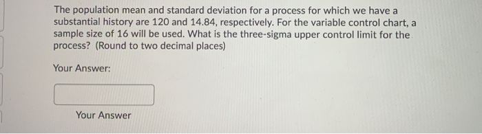 The population mean and standard deviation for a