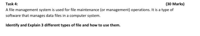 Task 4: (30 Marks) A file management system is