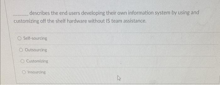 describes the end users developing their own