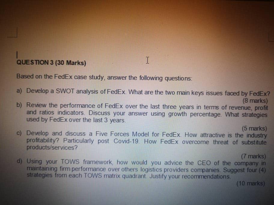 QUESTION 3 (30 Marks) I Based on the FedEx case