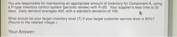 Question 12 (1 point) You are responsible for