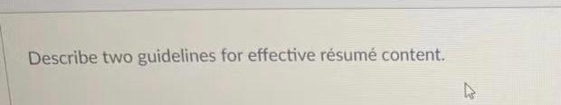 Describe two guidelines for effective rsum content