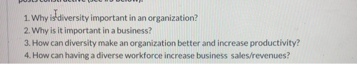 1. Why is diversity important in an organization?