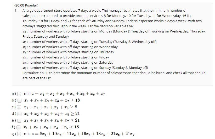(20.00 Puanlar) 1 - A large department store
