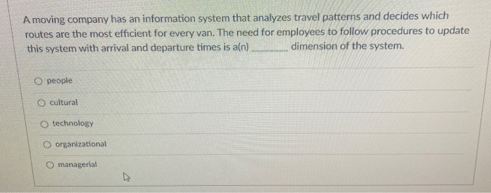 A moving company has an information system that