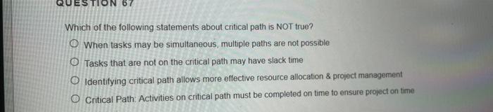 ON 67 Which of the following statements about