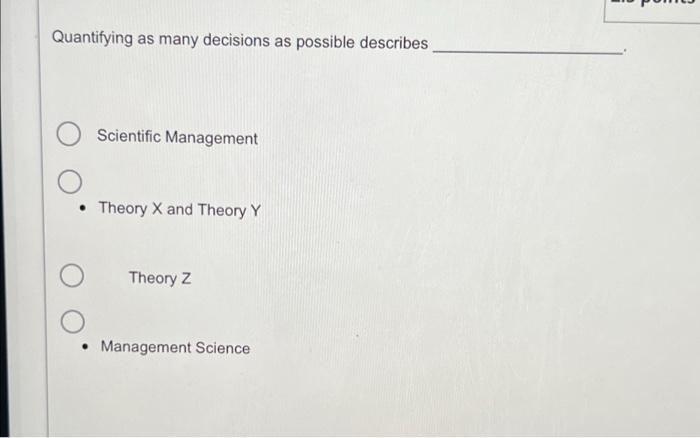 Quantifying as many decisions as possible