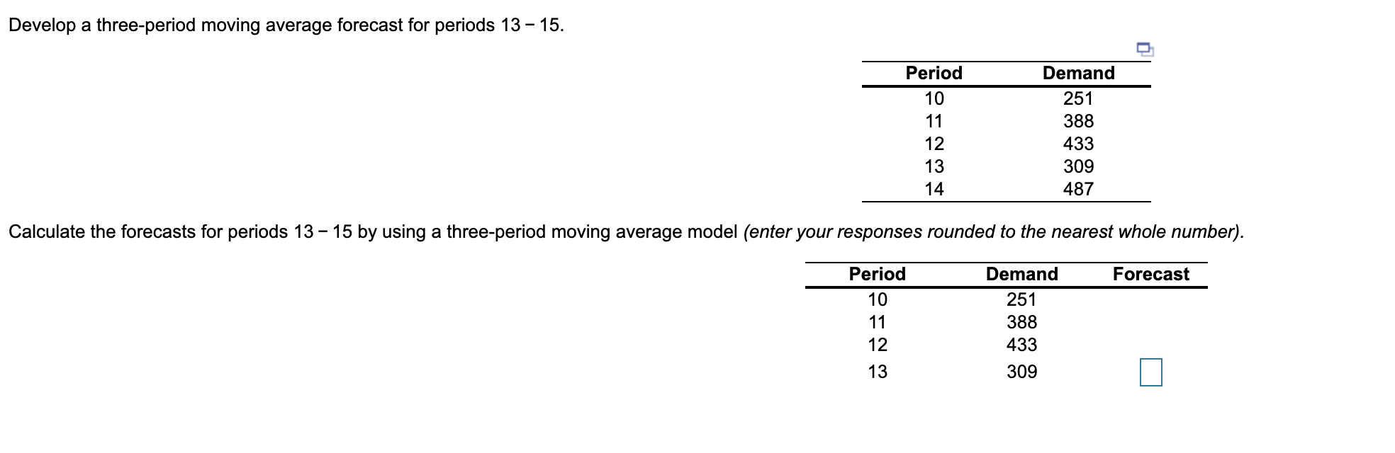 help asap Develop a three-period moving average