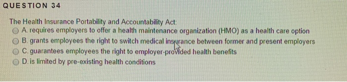 QUESTION 34 The Health Insurance Portability and