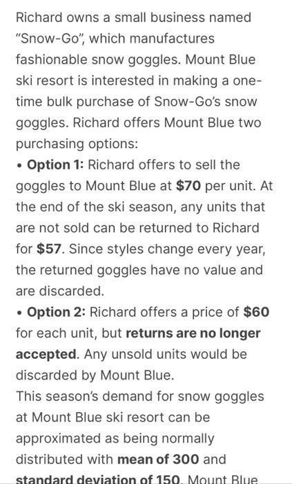 Richard owns a small business named "Snow-Go",