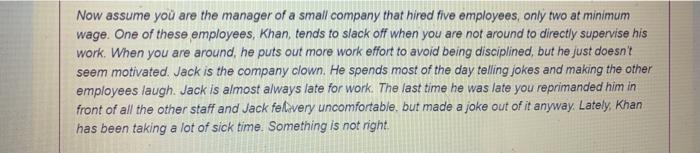 Now assume you are the manager of a small company