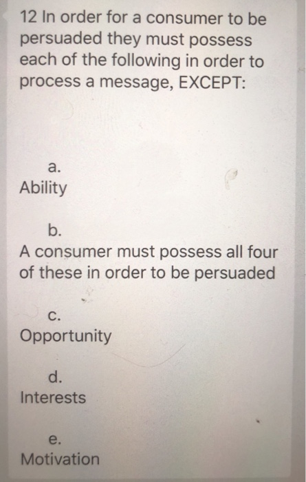 12 In order for a consumer to be persuaded they