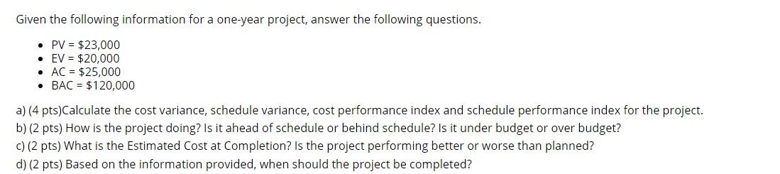 Given the following information for a one-year