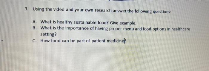 3. Using the video and your own research answer