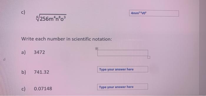 c) Ammo 256mno Write each number in scientific