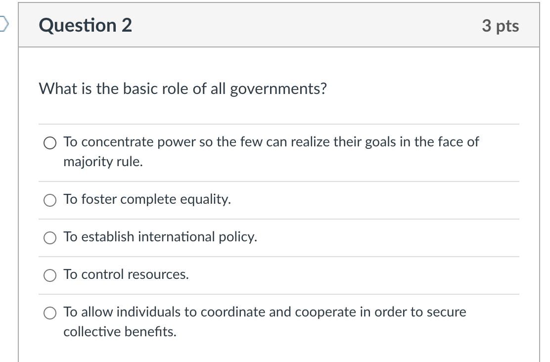 Question 2 3 pts What is the basic role of all