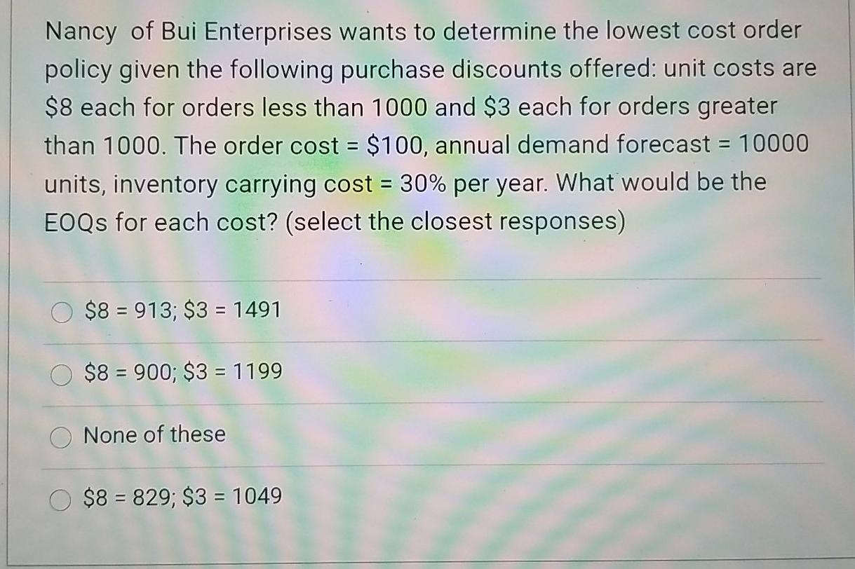 Nancy of Bui Enterprises wants to determine the