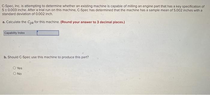 C-Spec, Inc. is attempting to determine whether