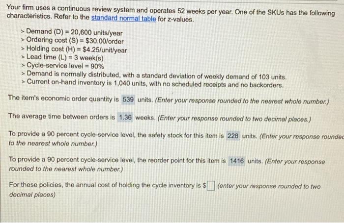 Your firm uses a continuous review system and