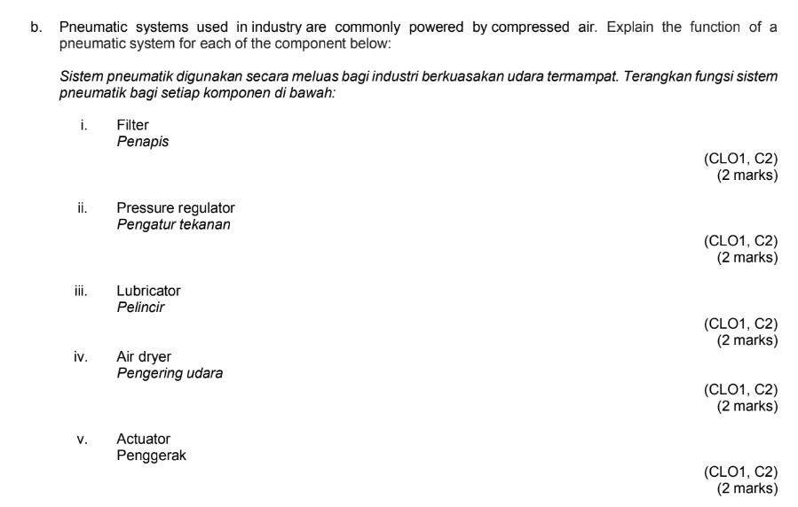 SOALAN 1 a. You have selected pneumatics system