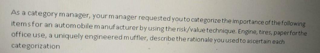 As a category manager, your manager requested you