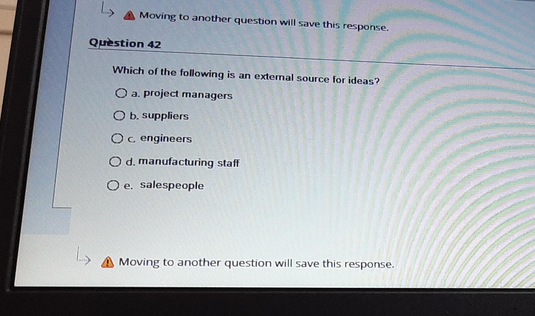 Moving to another question will save this