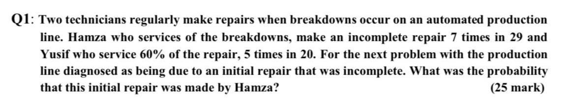 Q1: Two technicians regularly make repairs when