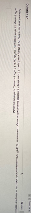 Question 3 Question 37 4 points Estimate dose of