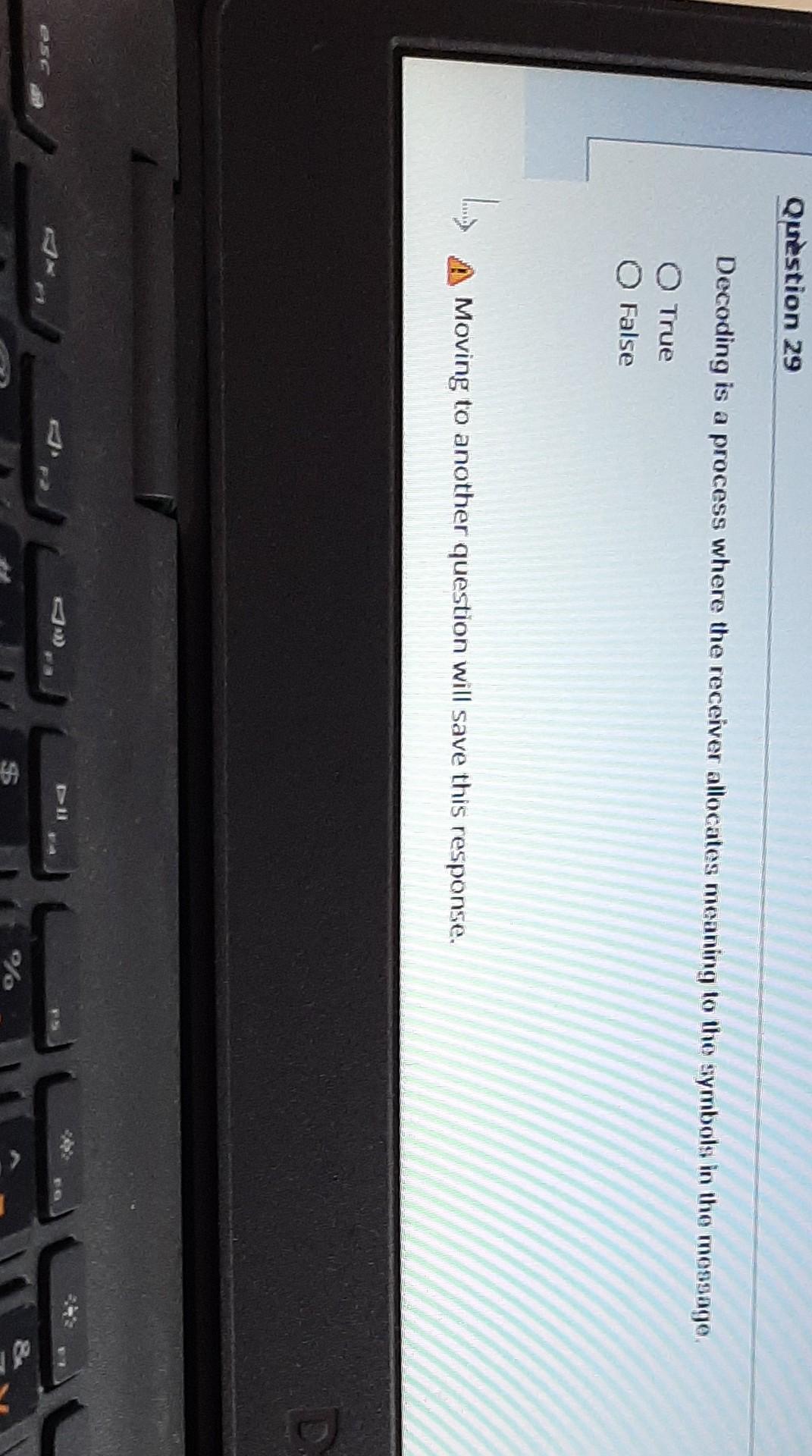 Question 29 Decoding is a process where the