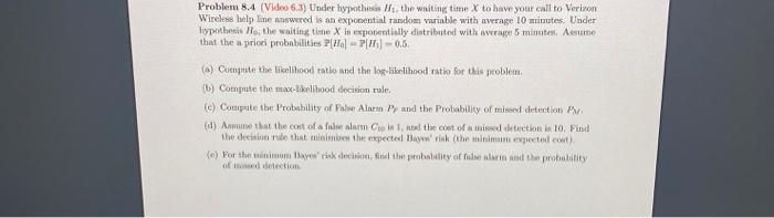 Problem 8.4 (Video 6.3) Under hypothesis is the
