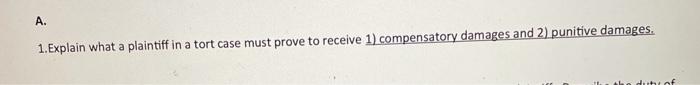 A. 1. Explain what a plaintiff in a tort case