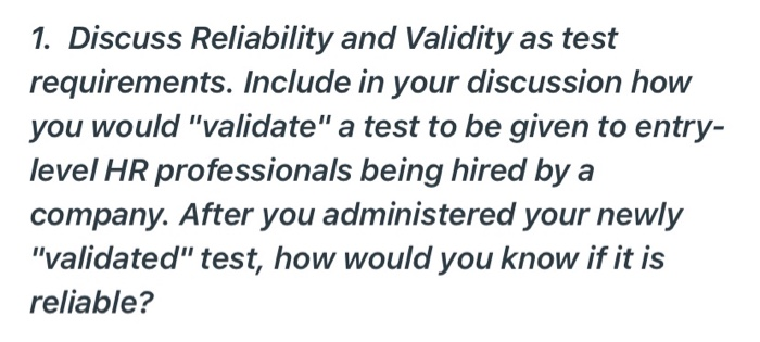 1. Discuss Reliability and validity as test
