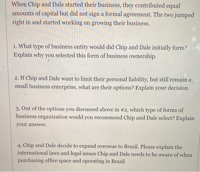 When Chip and Dale started their business, they