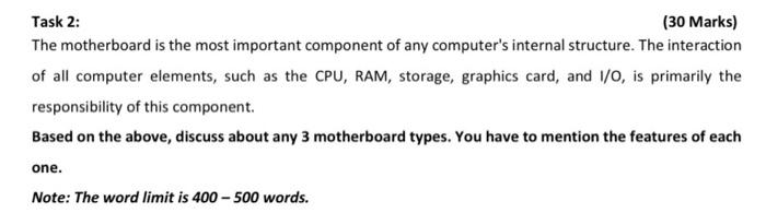 Task 2: (30 Marks) The motherboard is the most