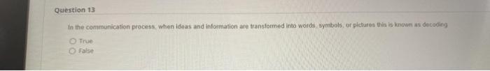 Question 13 in the communication process when