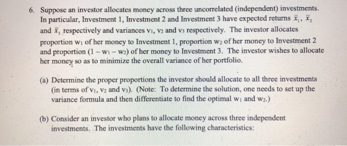 6. Suppose an investor allocates money across