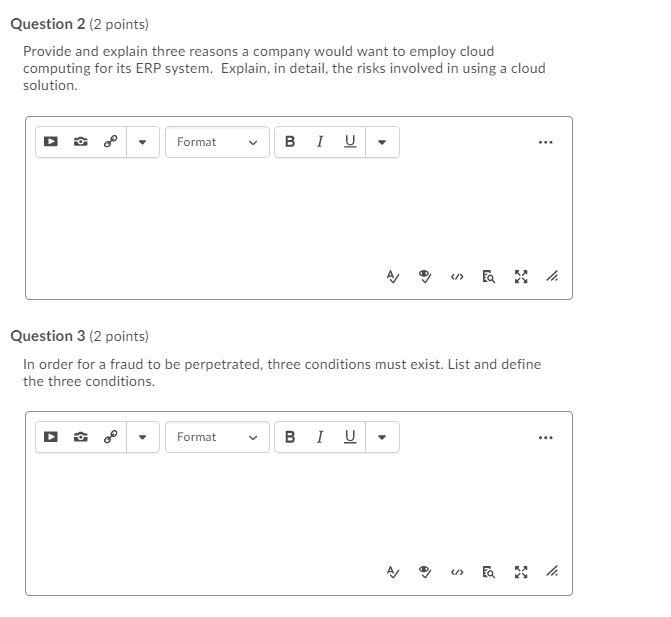 Question 2 (2 points) Provide and explain three