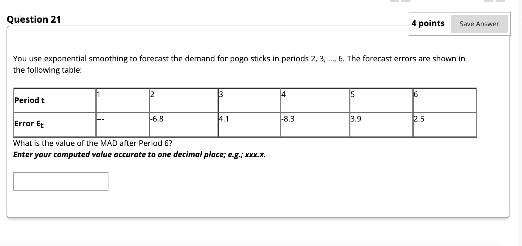 Question 21 Save Answer You use exponential