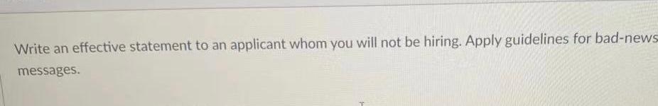 Write an effective statement to an applicant whom