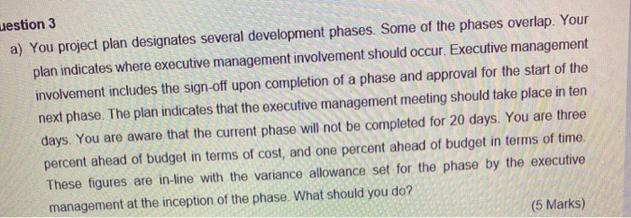 westion 3 a) You project plan designates several