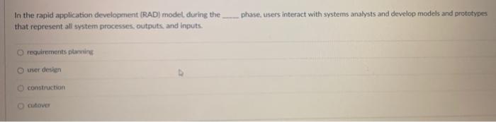 In the rapid application development (RAD) model,