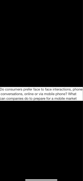 Do consumers prefer face to face interactions,