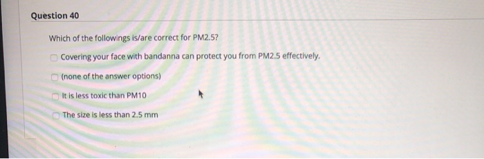 Question 40 Which of the followings is/are