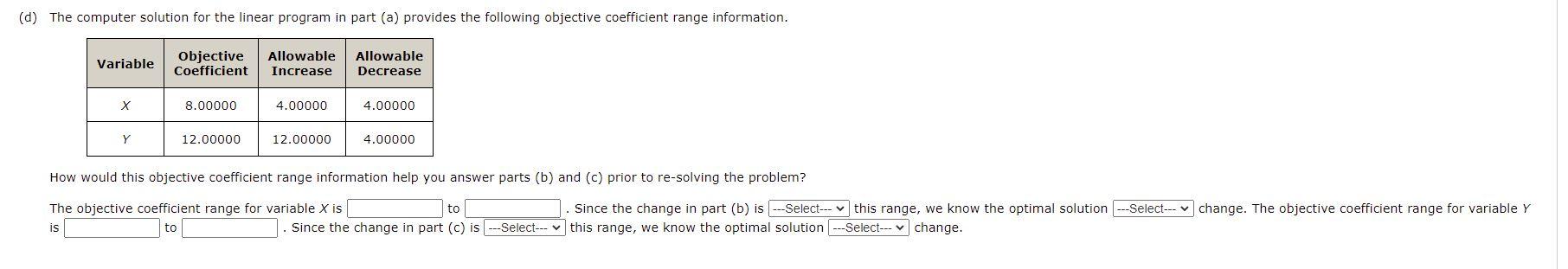 Consider the following linear program. Min 8X +